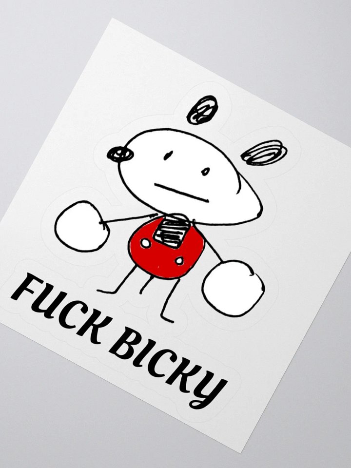 FUCK BICKY STICKY product image (5)