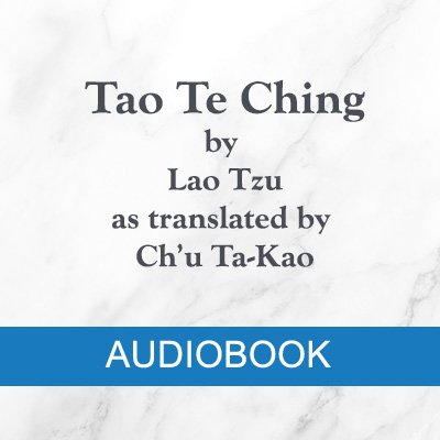 MP3 Audio = Tao Te Ching (4th Century BCE) by Lao Tzu - as translated by Ch’u Ta-Kao product image (1)
