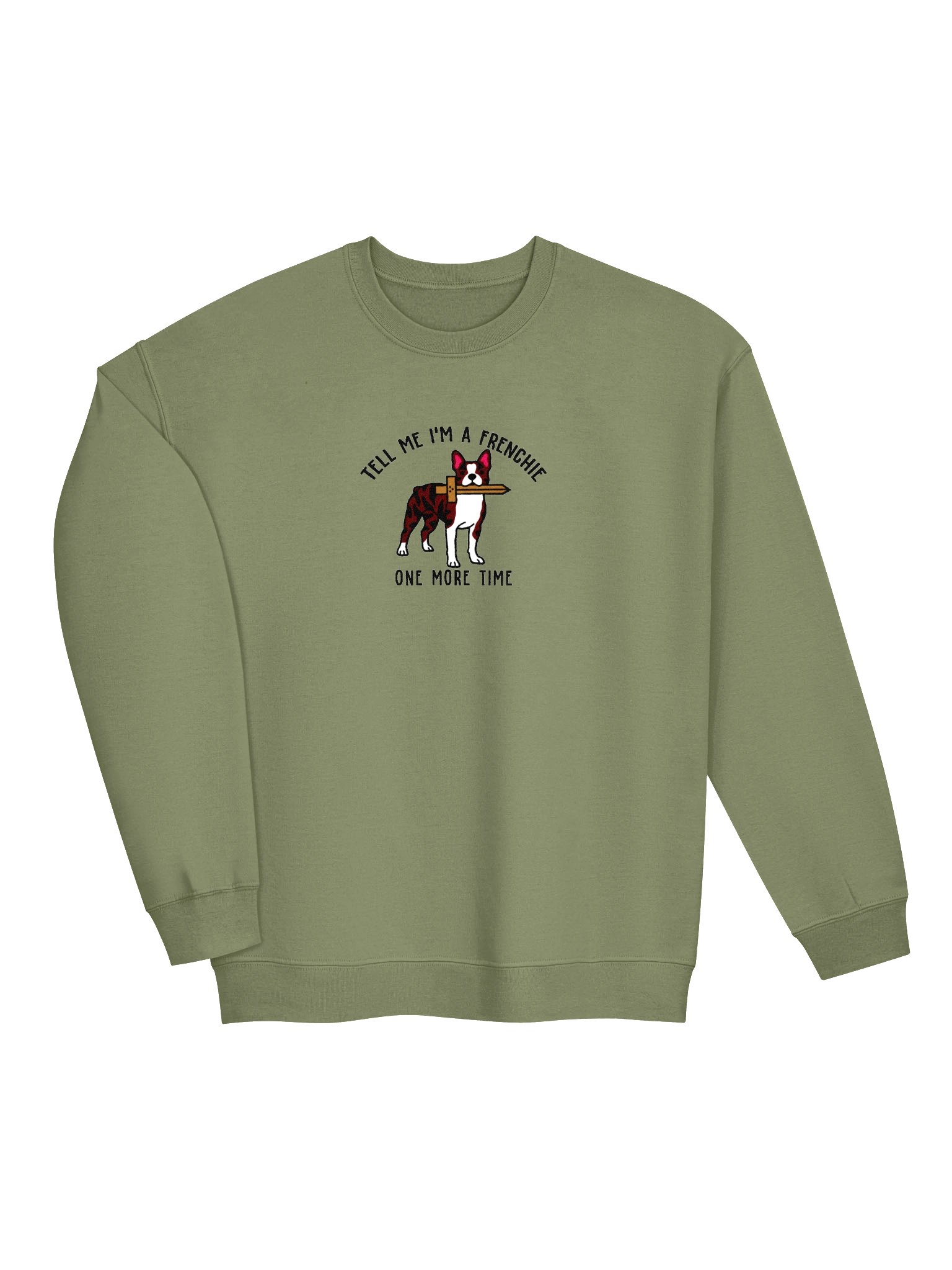 Tell Me I'm a Frenchie Sweatshirt(Embroidered) of a Boston Terrier(Brindle & White) product image (6)