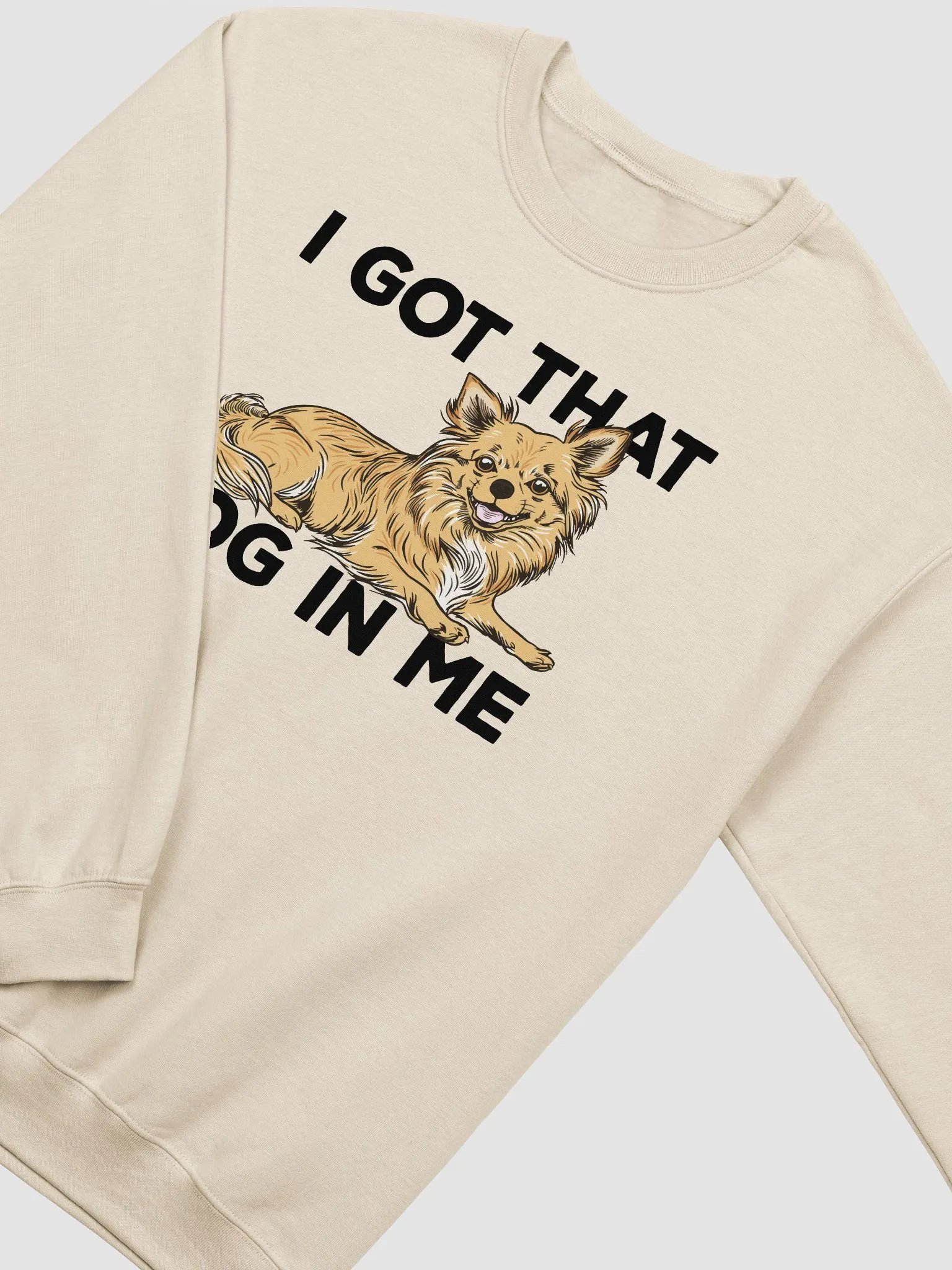 I Got That Dog in Me Sweatshirt of a Chihuahua(Longhaired) | Funny Shirt for Chihuahua Paw-rents product image (4)
