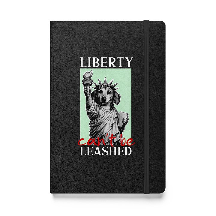 Liberty Can't Be Leashed Journal product image (1)