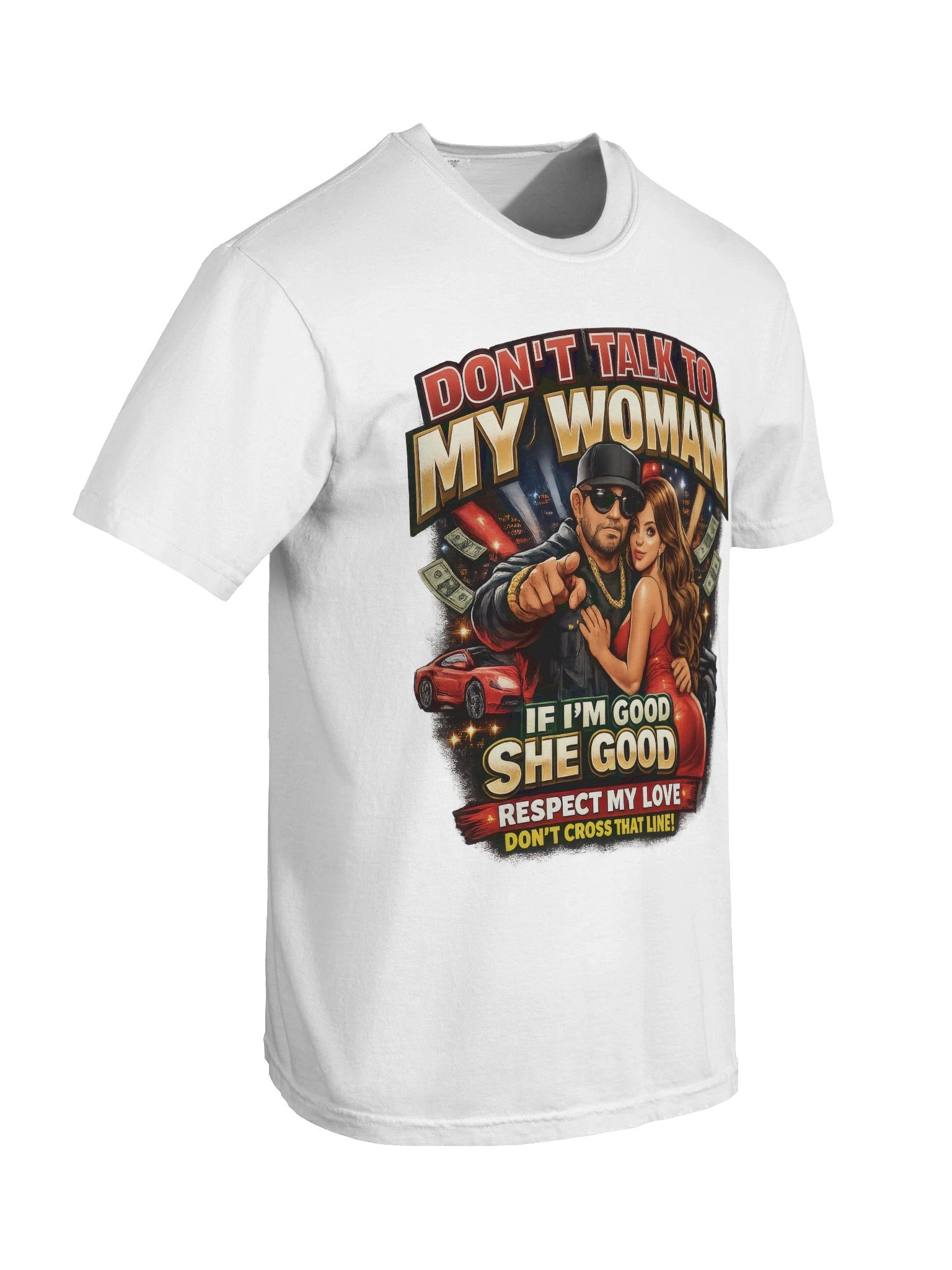 Don't Talk To My Woman Respect My Love T-Shirt product image (8)