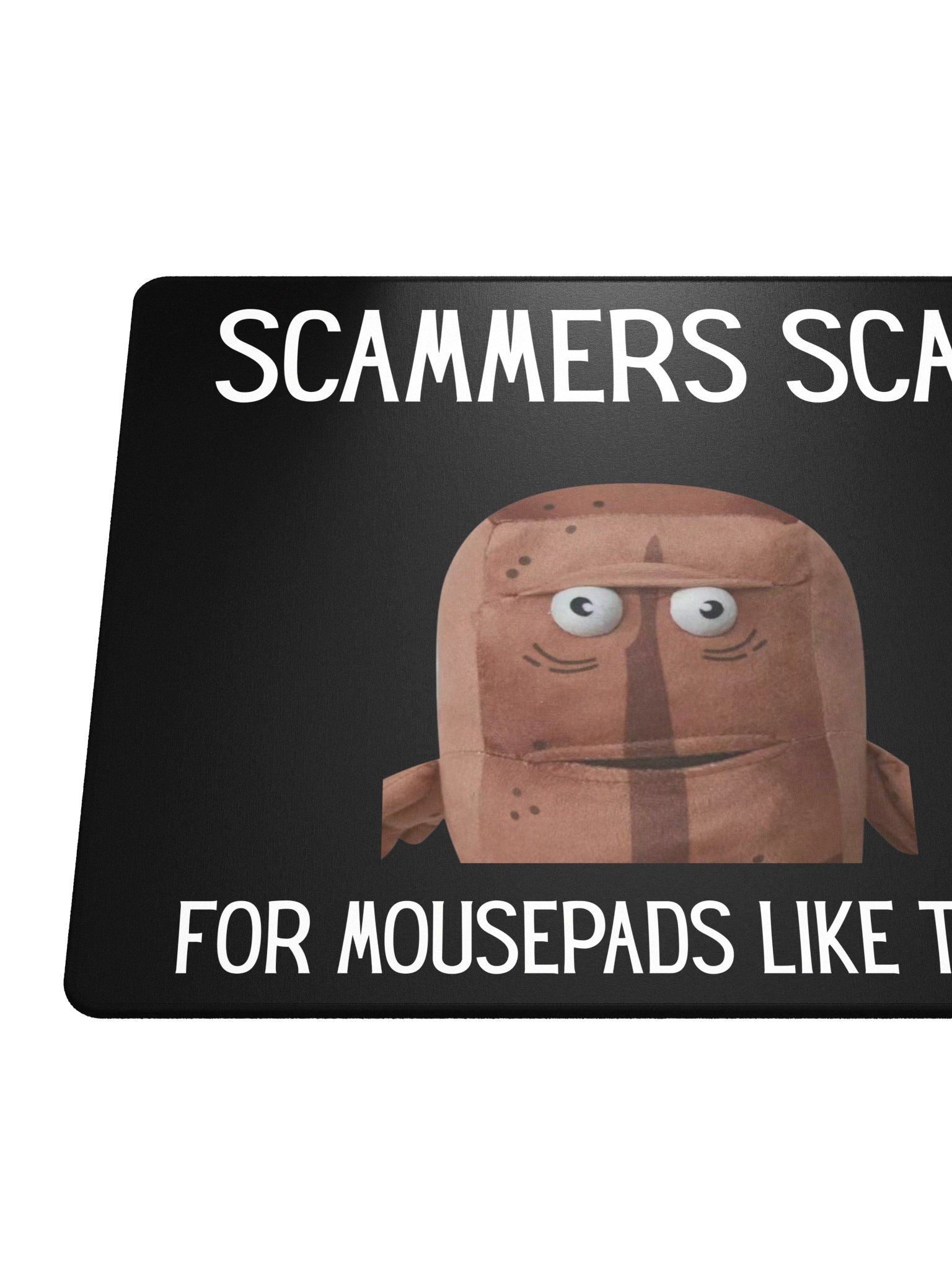 Scammers Scam for this Mousepad product image (4)