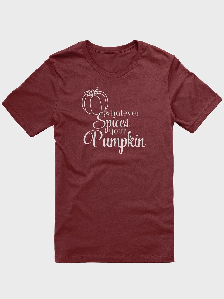 Whatever Spices Your Pumpkin T-Shirt product image (2)