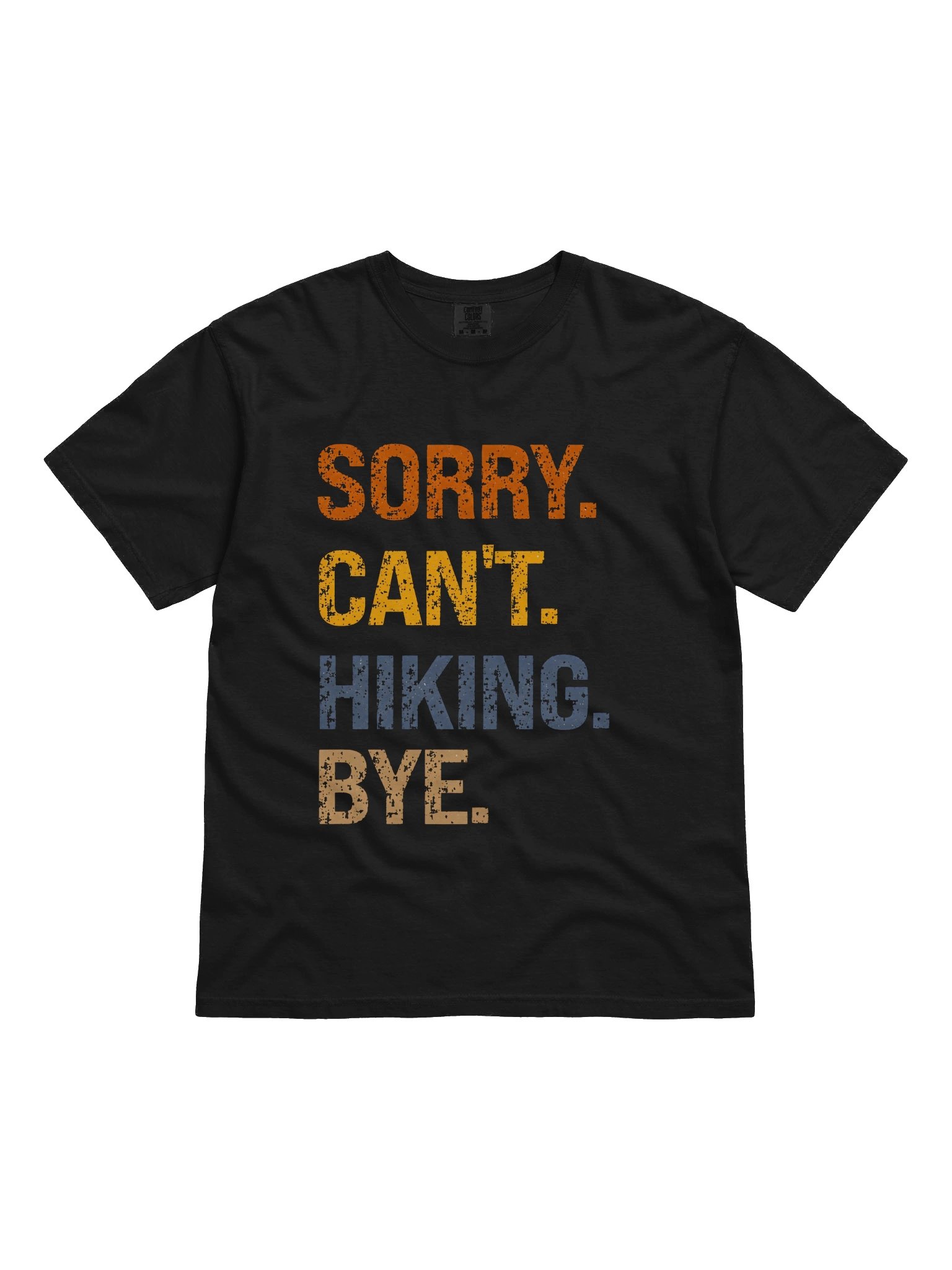 Sorry Can't Hiking Bye Graphic T-Shirt – Funny Introvert Outdoor Backpacker Tee product image (1)
