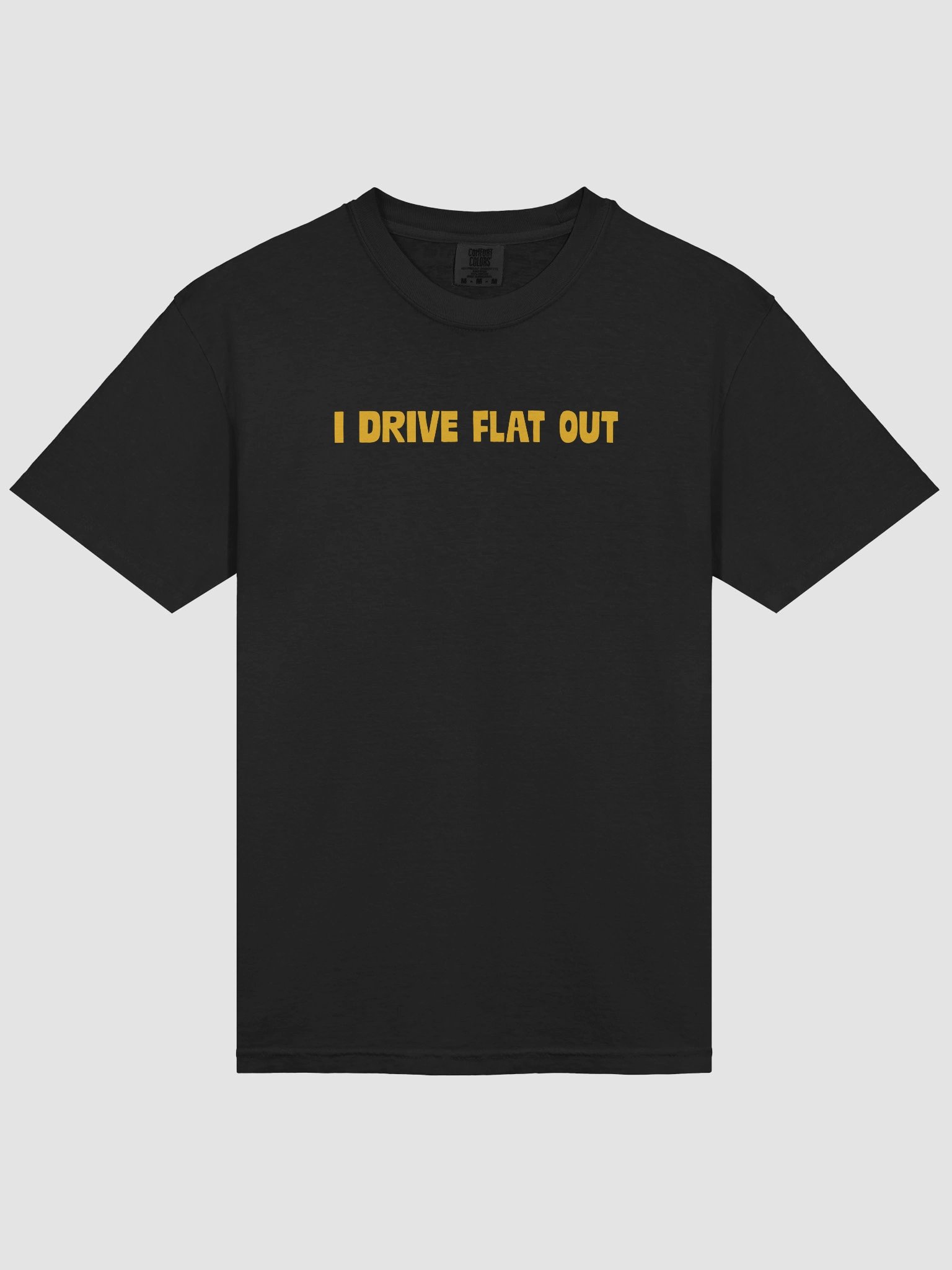 I DRIVE FLAT OUT TEE product image (3)
