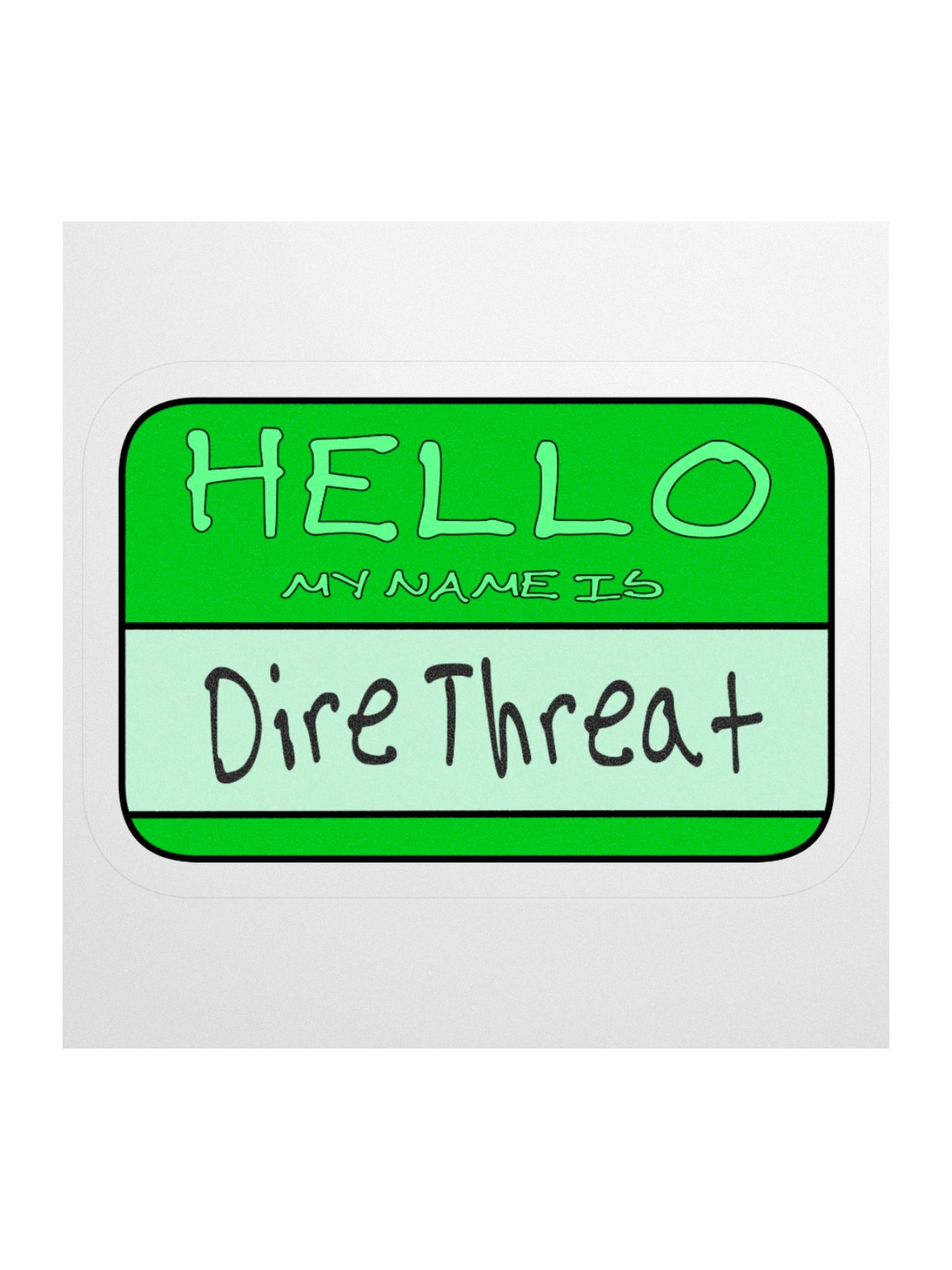 "Hello My Name is: Dire Threat" Green Vinyl Sticker product image (5)