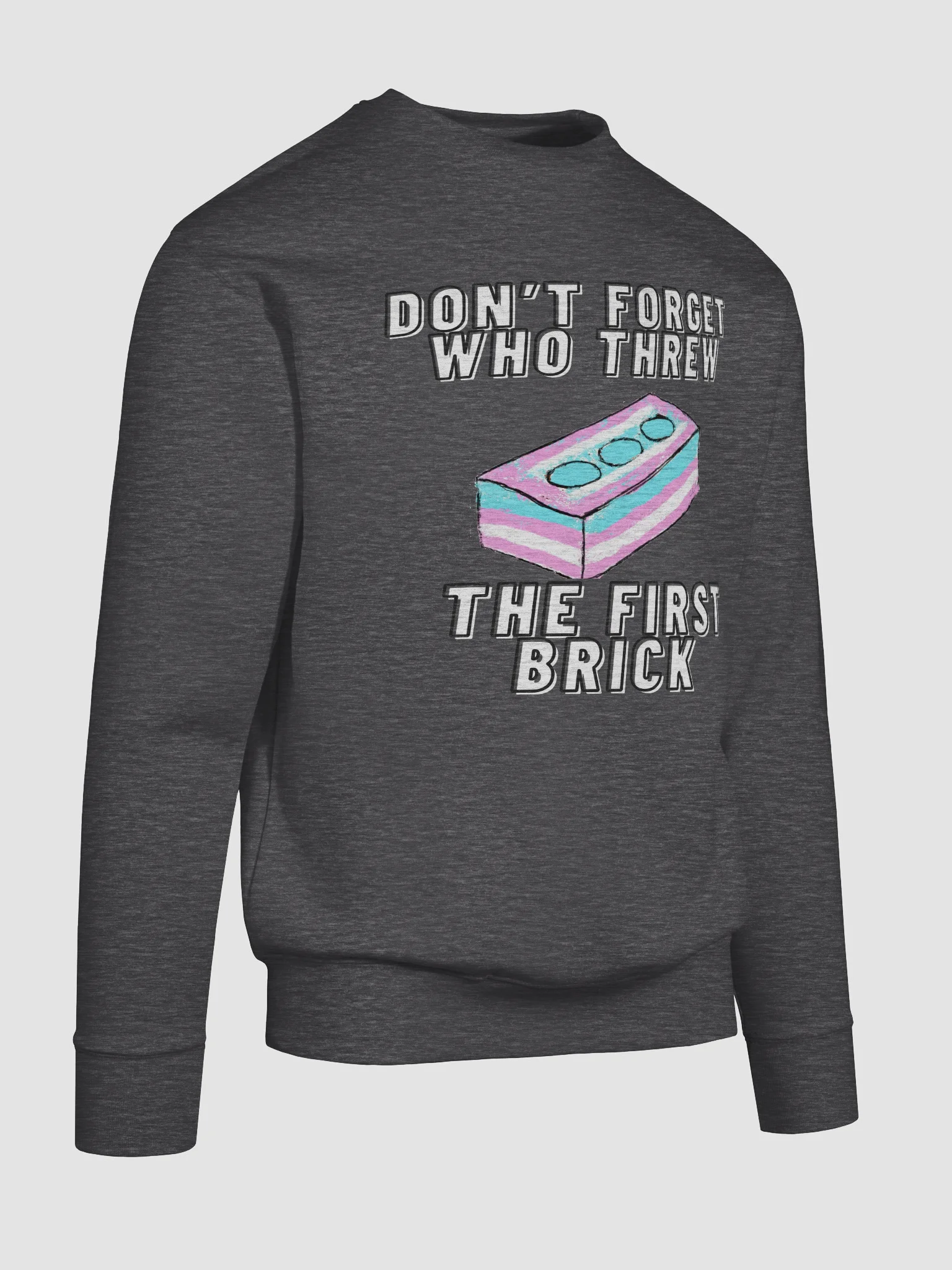 Don't Forget Who Threw The First Brick Sweatshirt product image (40)