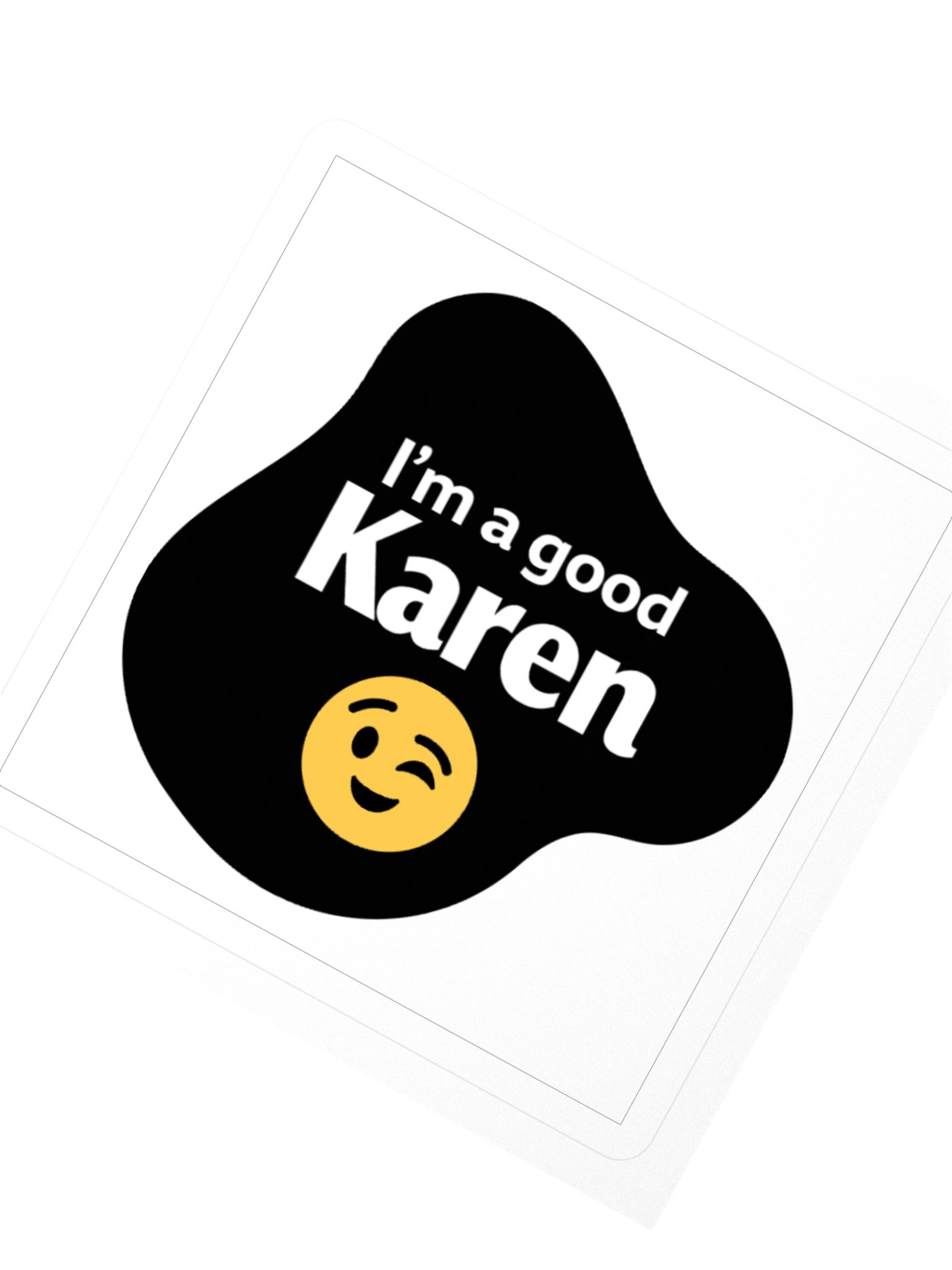 Sticker - I'm a good Karen product image (6)