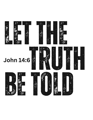 Let the truth be told