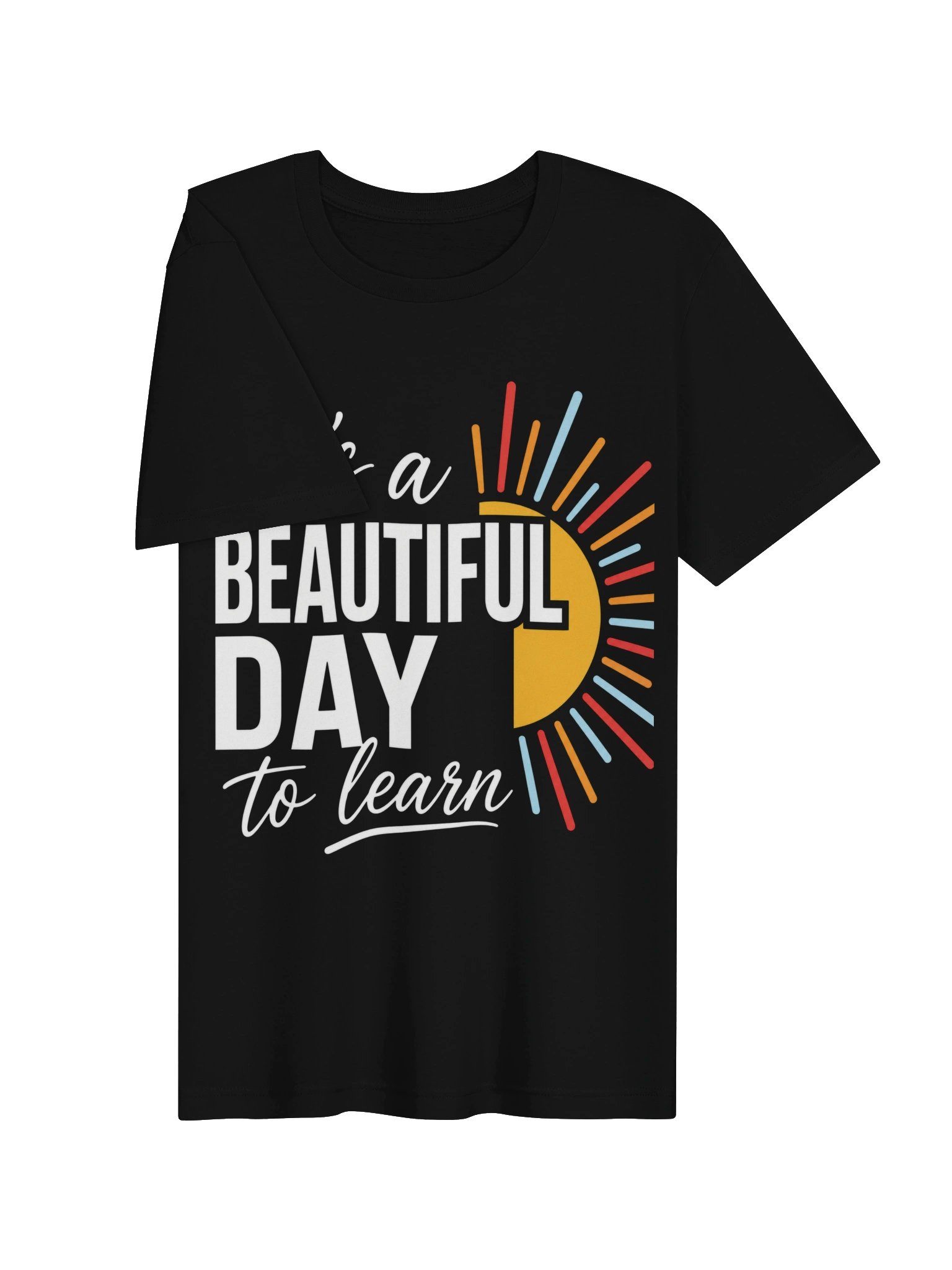 T-shirt graphique "It's a Beautiful Day to Learn" product image (25)