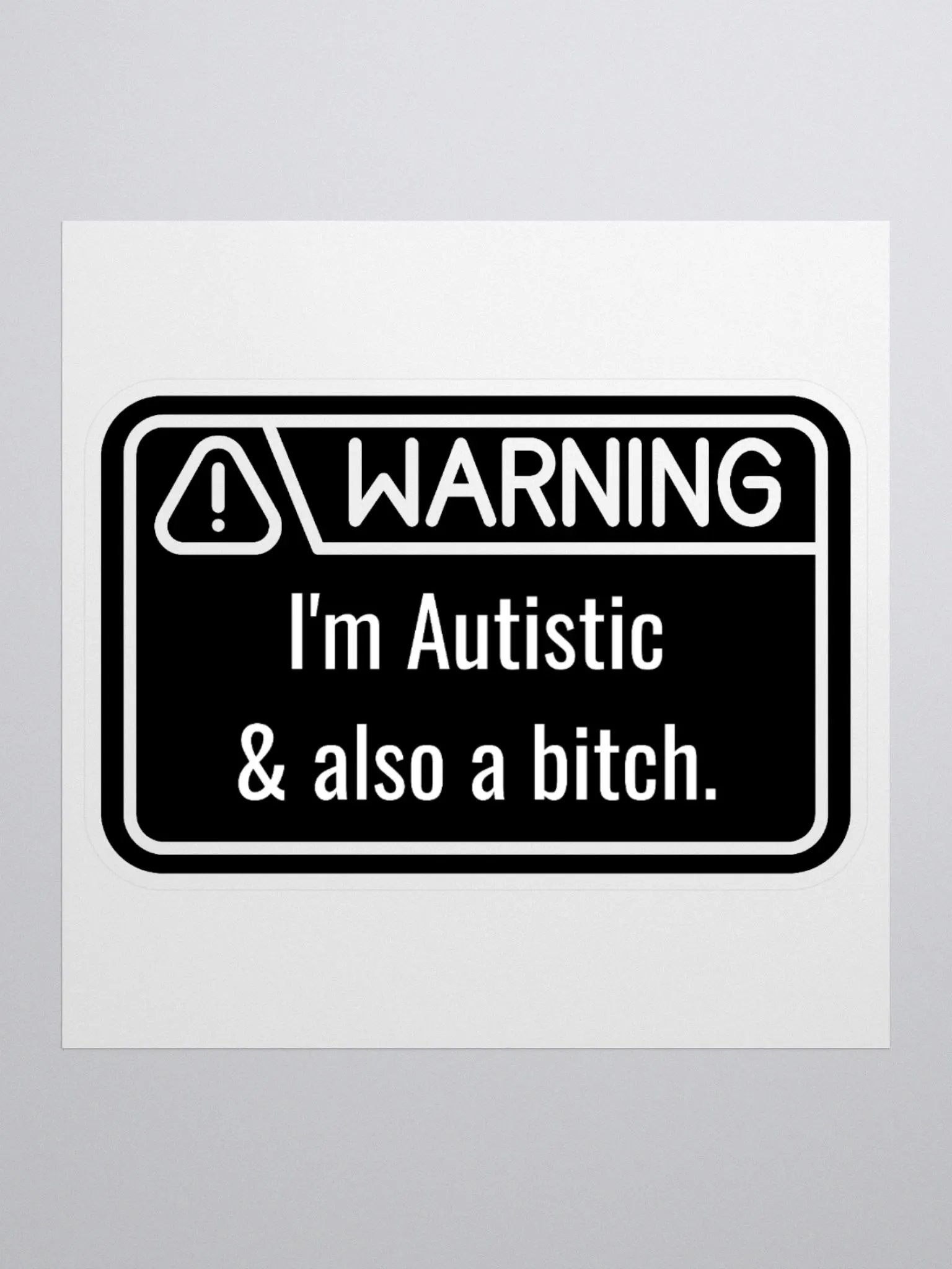 Sticker: WARNING Autistic & Also a Bitch product image (1)