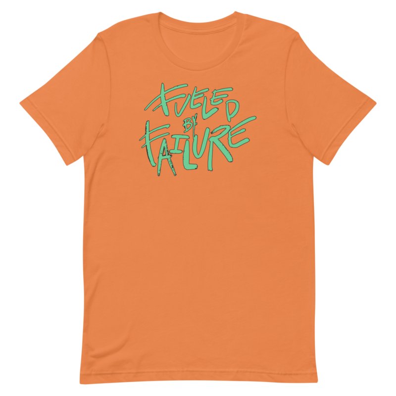 Fueled by Failure T-Shirt product image (1)
