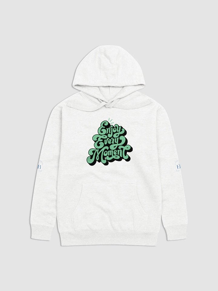 Enjoy Every Moment: Hoodie product image (11)