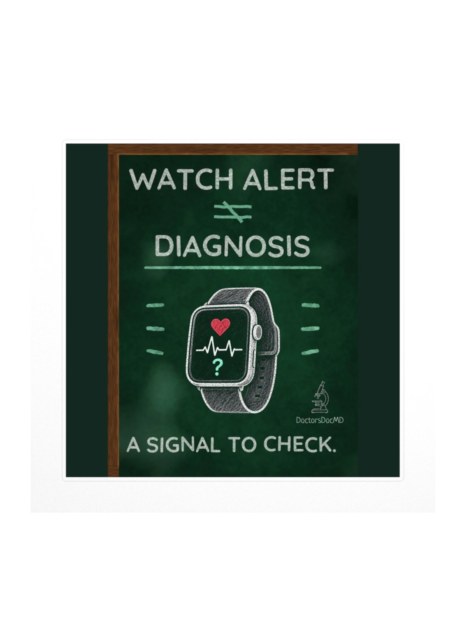 DoctorsDocMD - Watch Alert, Not Diagnosis Sticker product image (1)