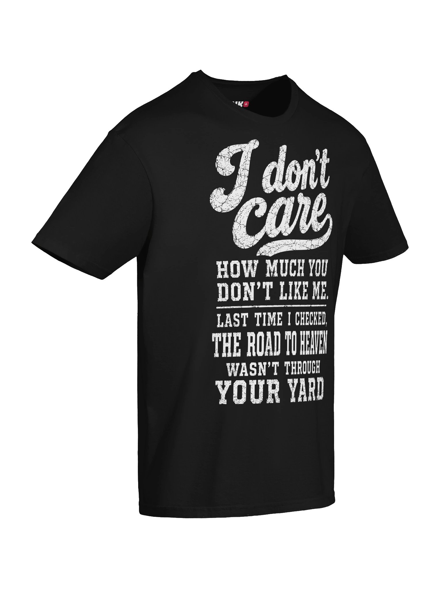 I Don’t Care Road To Heaven Funny T-Shirt product image (43)