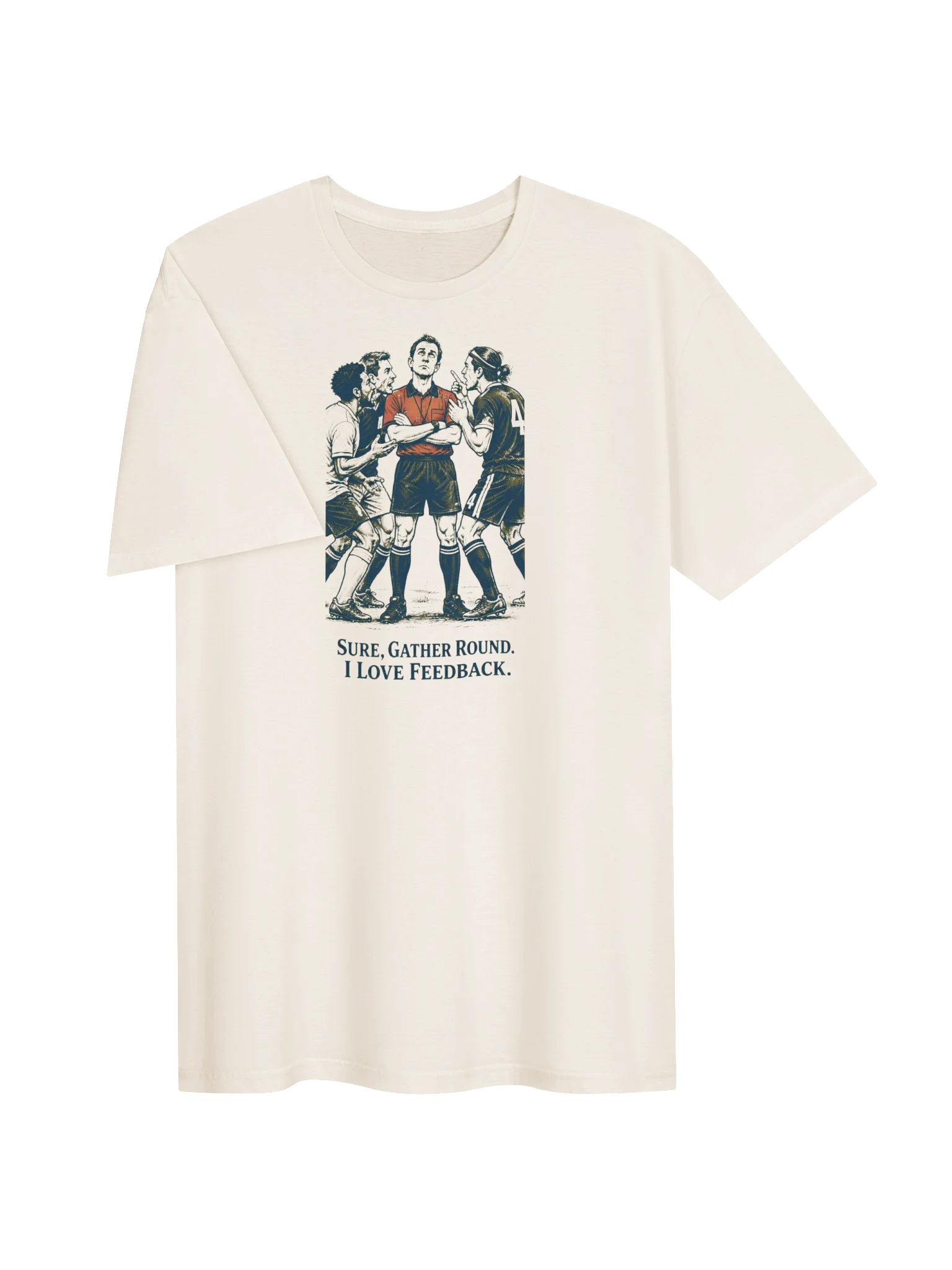 Sure, Gather Round Soccer Referee Humor Tee product image (3)