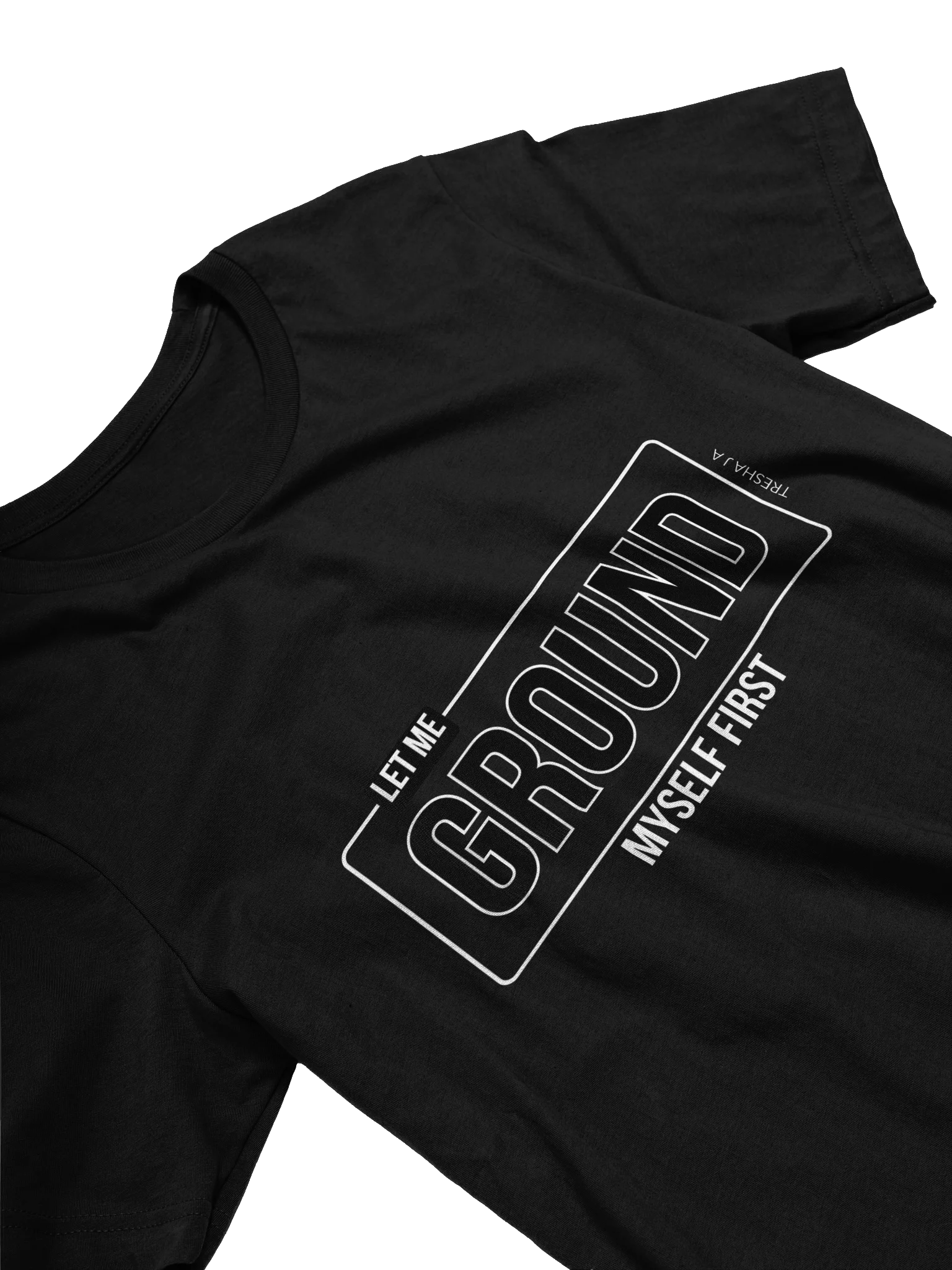Let Me Ground Myself First Black Tee product image (2)
