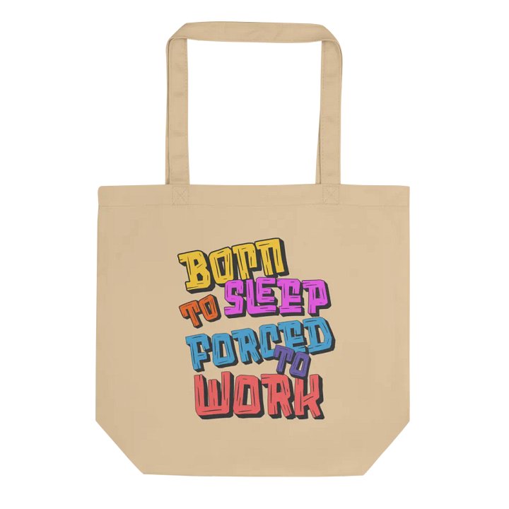 Born To Sleep Forced To Work Dreamer's Delight Tote Bag product image (1)