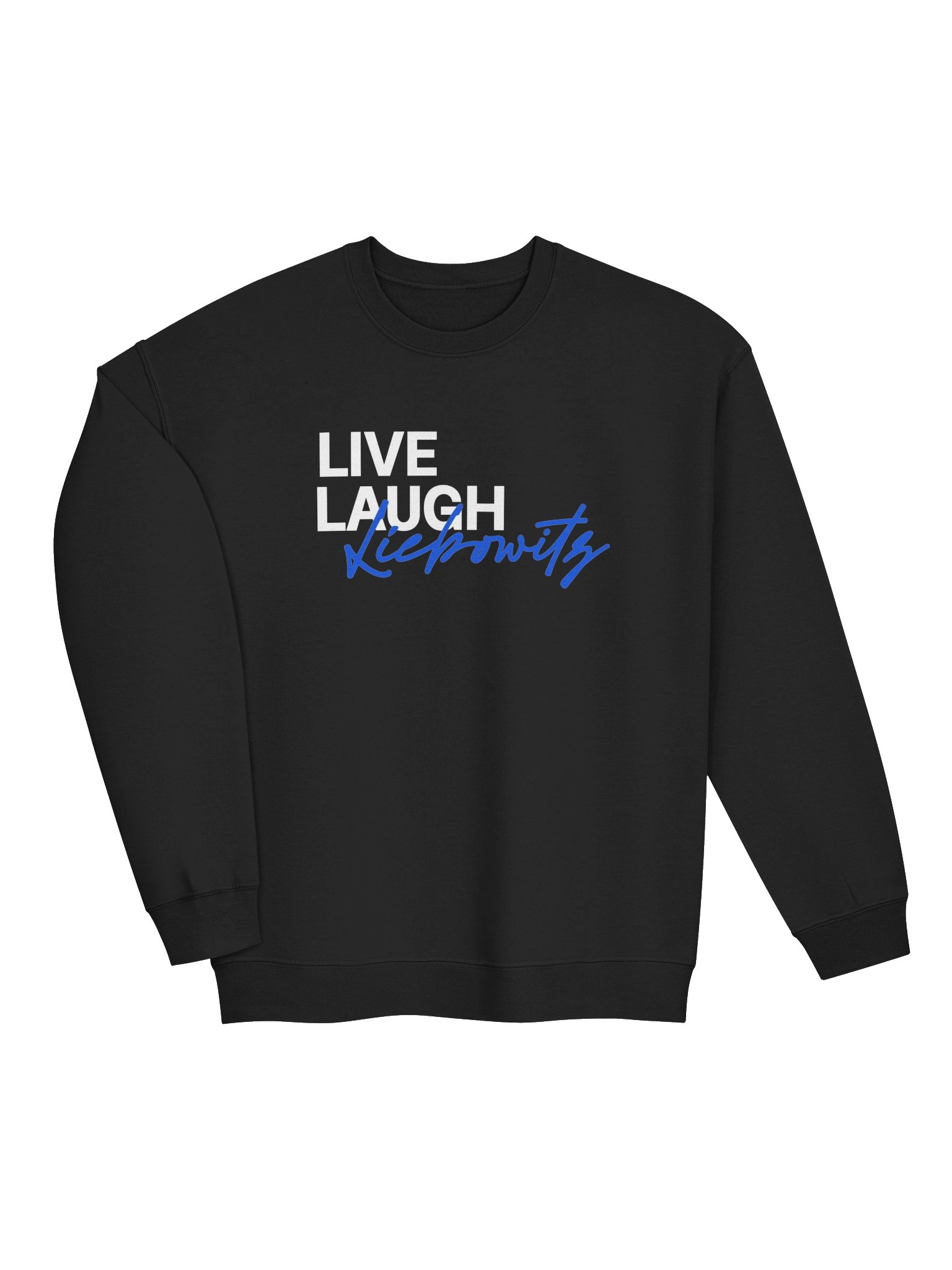 Live Laugh Liebowitz Unisex Sweatshirt product image (3)