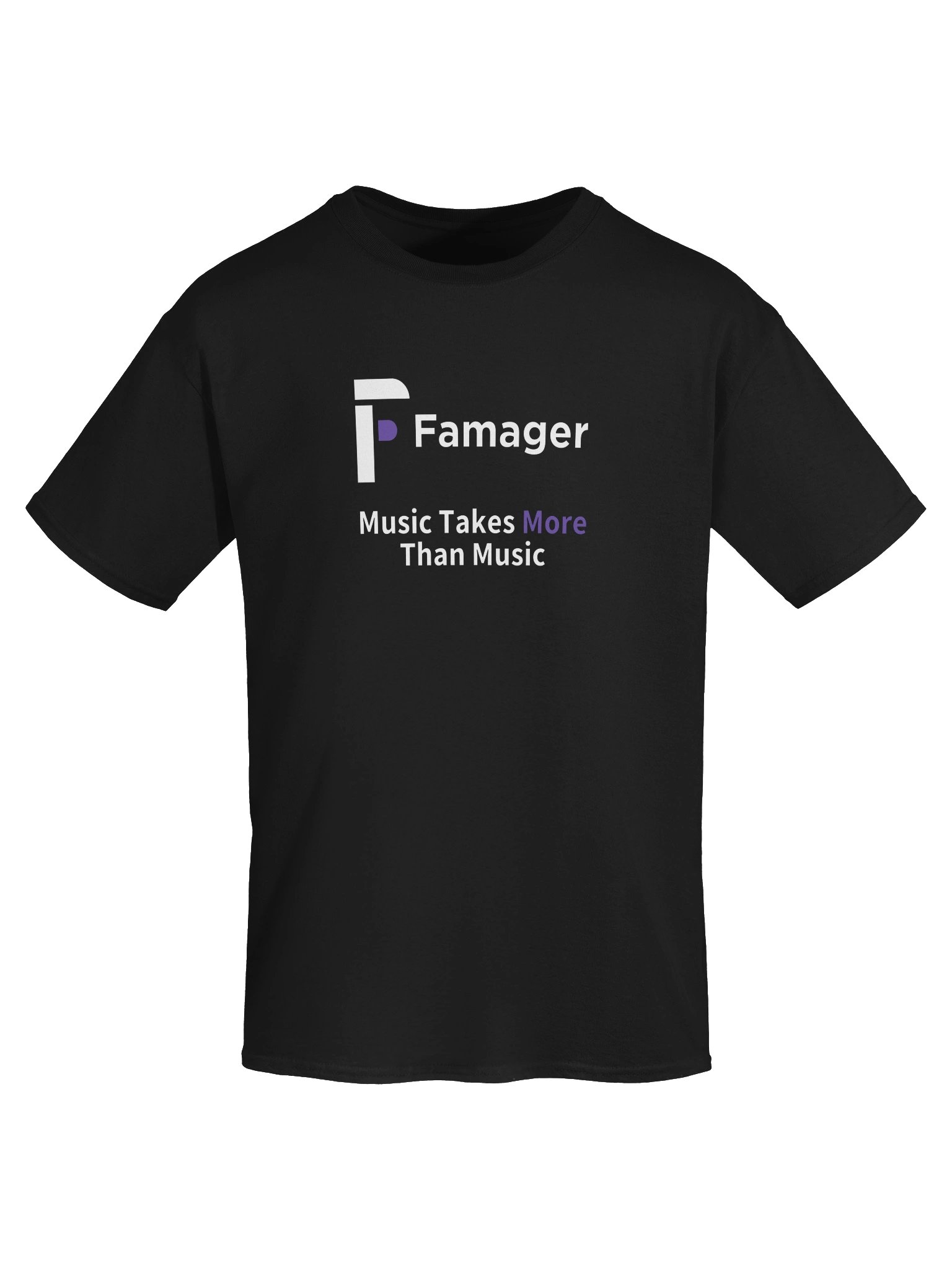 Famager: Music Takes More Than Music T-Shirt product image (5)