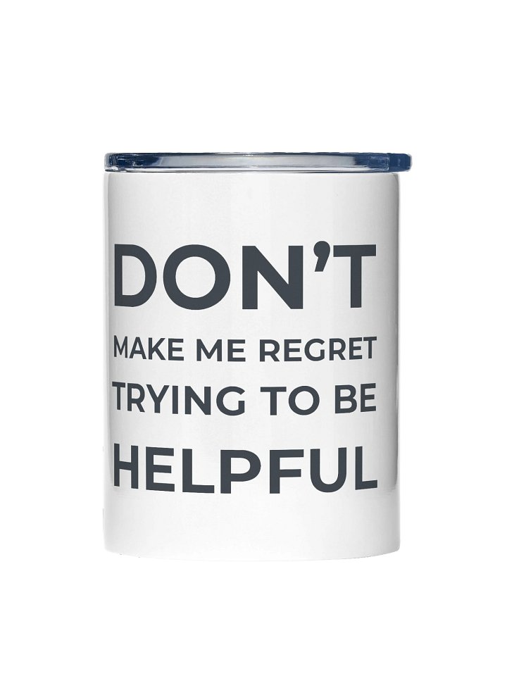 Don't Make Me Regret - Tumbler product image (1)