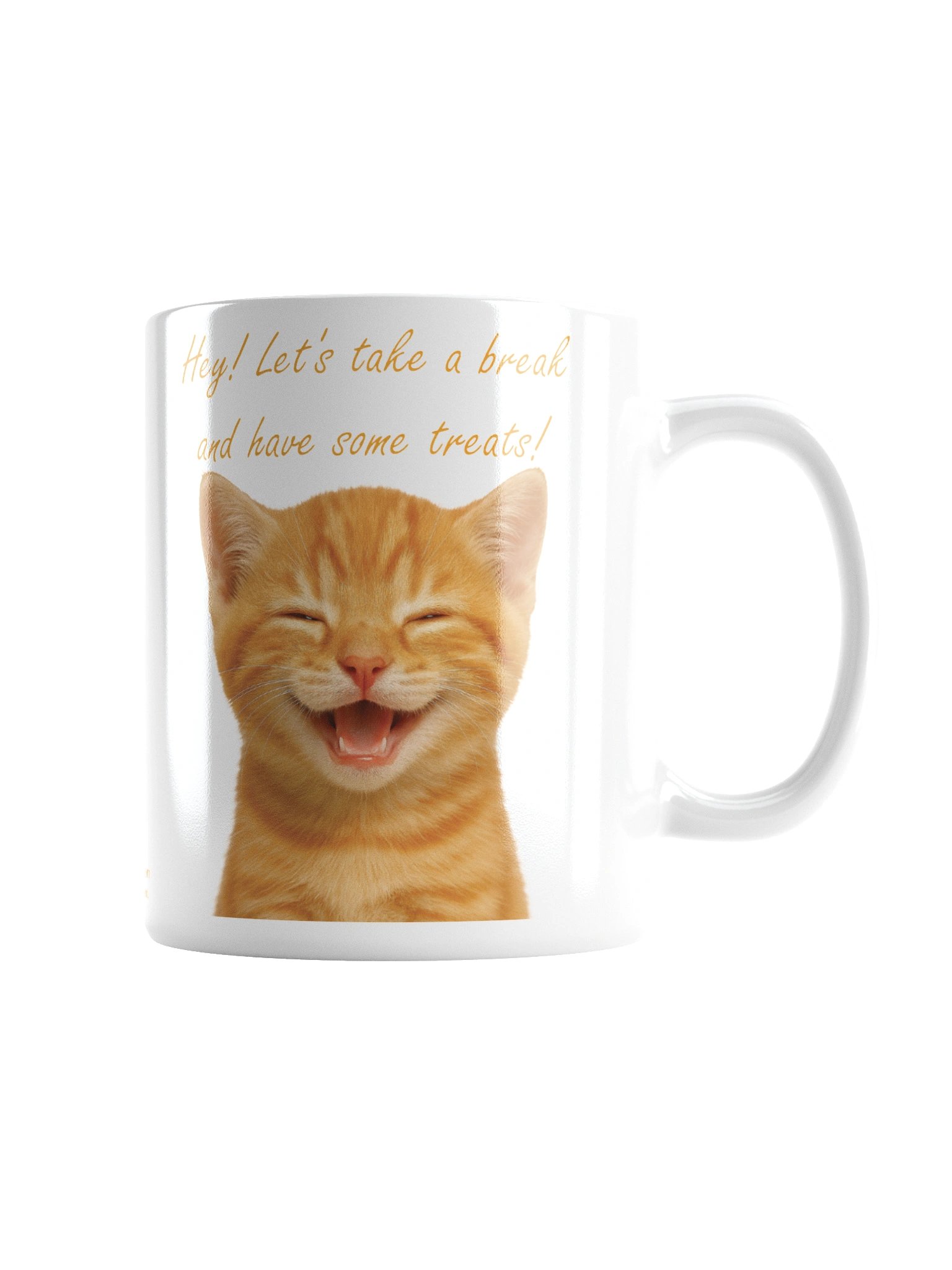 Funny mug "Hey! Let's take a break and have some treats!" product image (2)