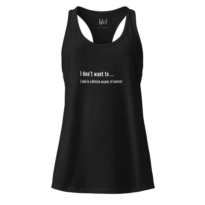 The I Don't Want To Tank product image (1)