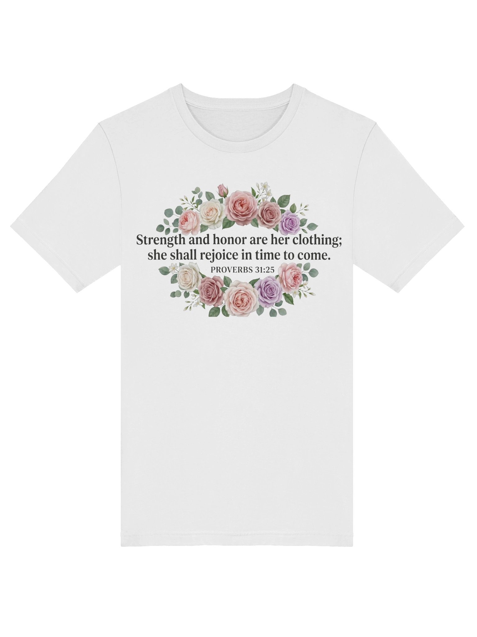 Proverbs 31:25 "Strength & Honor" Floral T-Shirt product image (26)