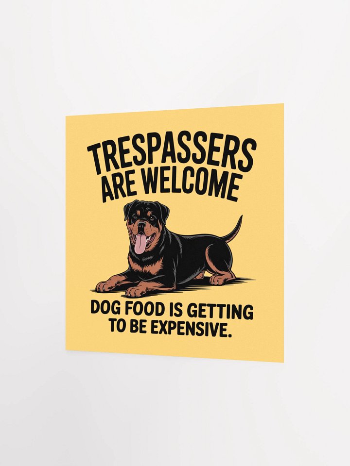 Rottweiler - Trespassers are welcome, dog food is getting to be expensive product image (8)