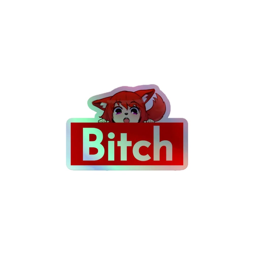 Bitch Holographic Sticker product image (1)