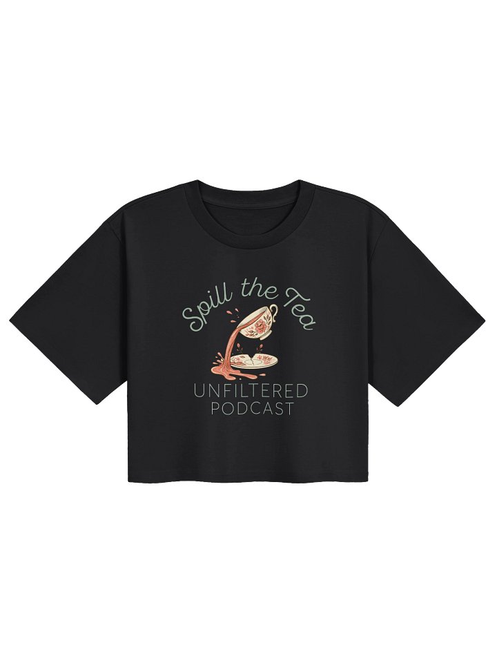 Spill the Tea Unfiltered Crop Tee product image (4)
