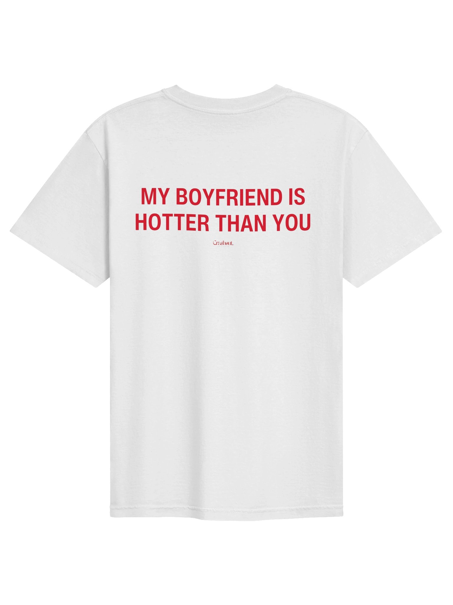 My Boyfriend Is Hotter Than You Tee product image (9)