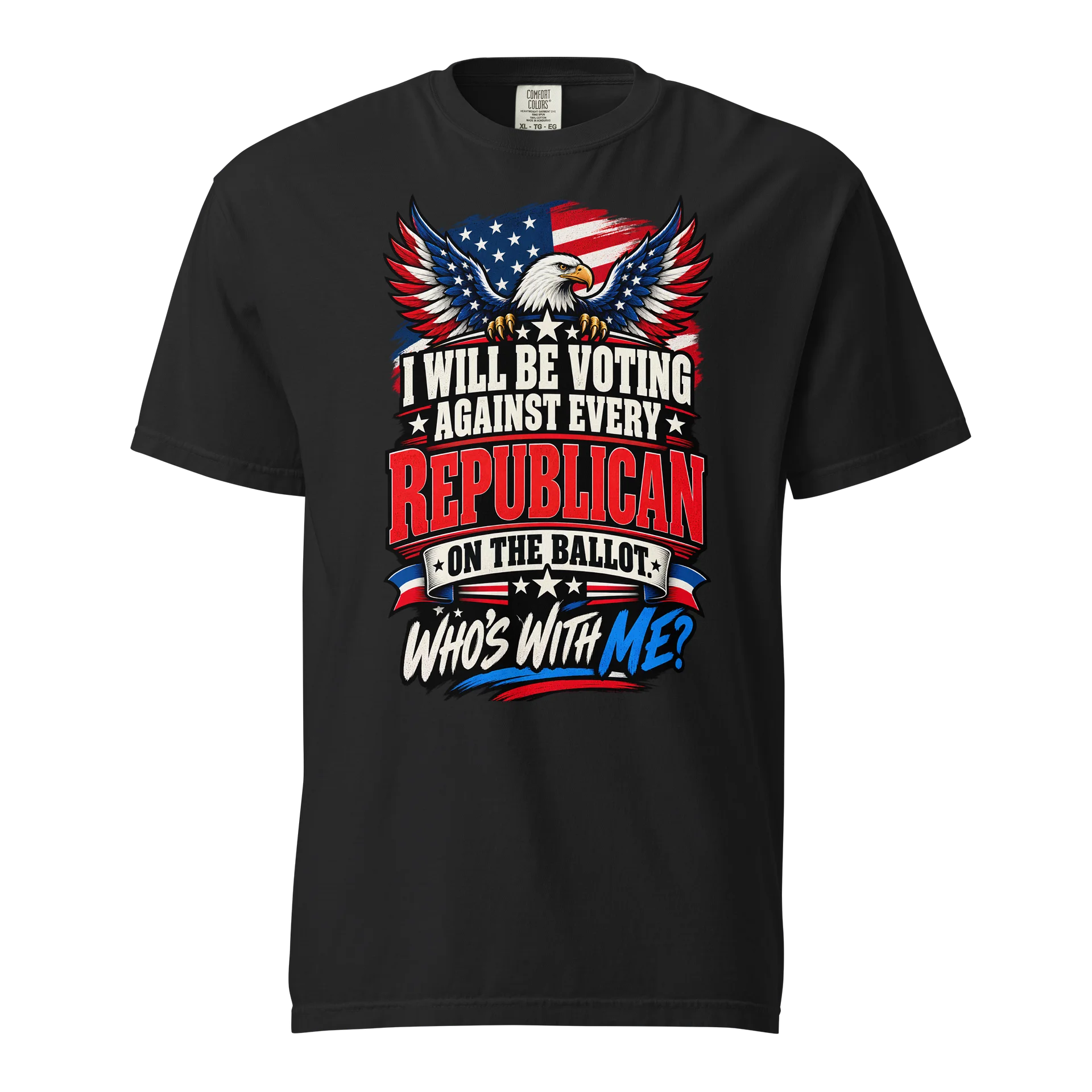 Voting Against Every Republican Shirt | Political Eagle Patriotic Tee | Who's With Me Democrat Shirt product image (1)