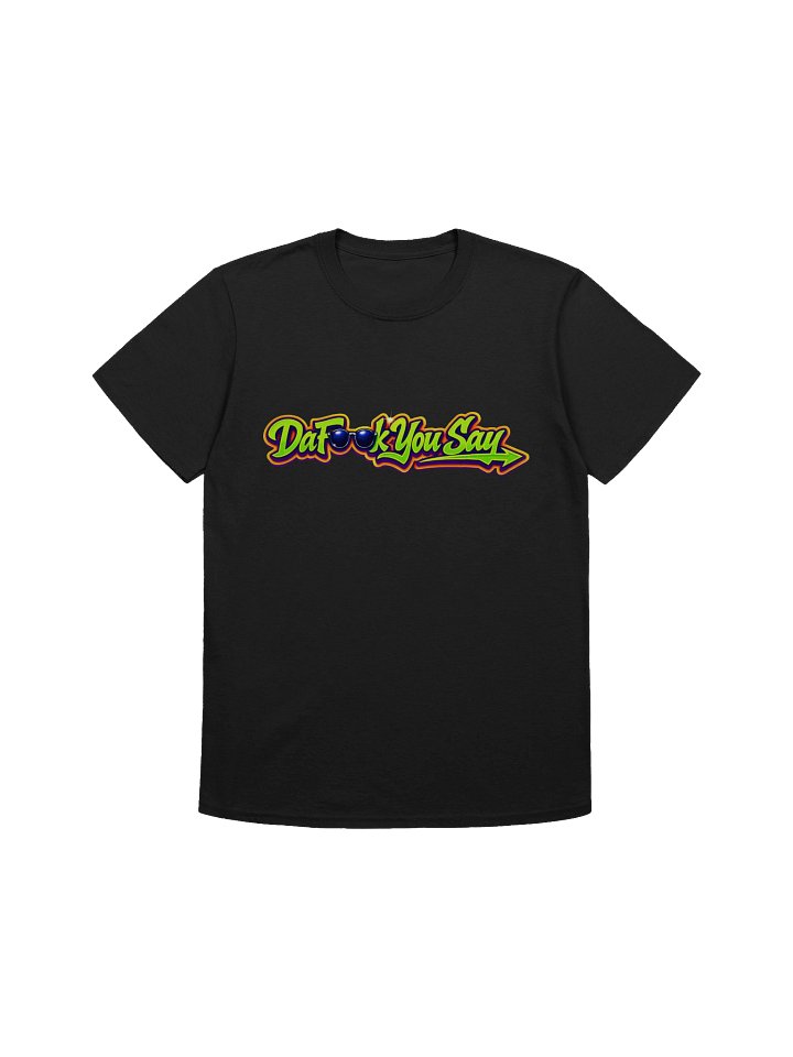Da F You Say T-Shirt product image (1)