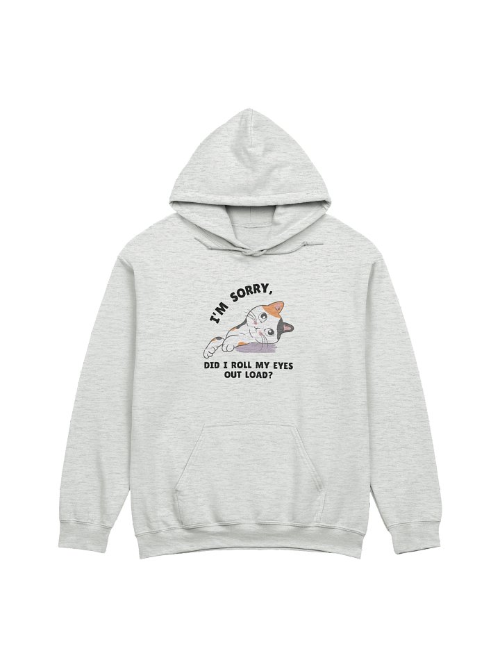 did I roll my eyes - HOODIE product image (10)