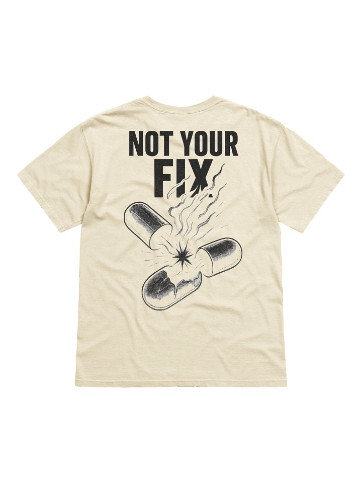 Not Your Fix T-Shirt product image (2)