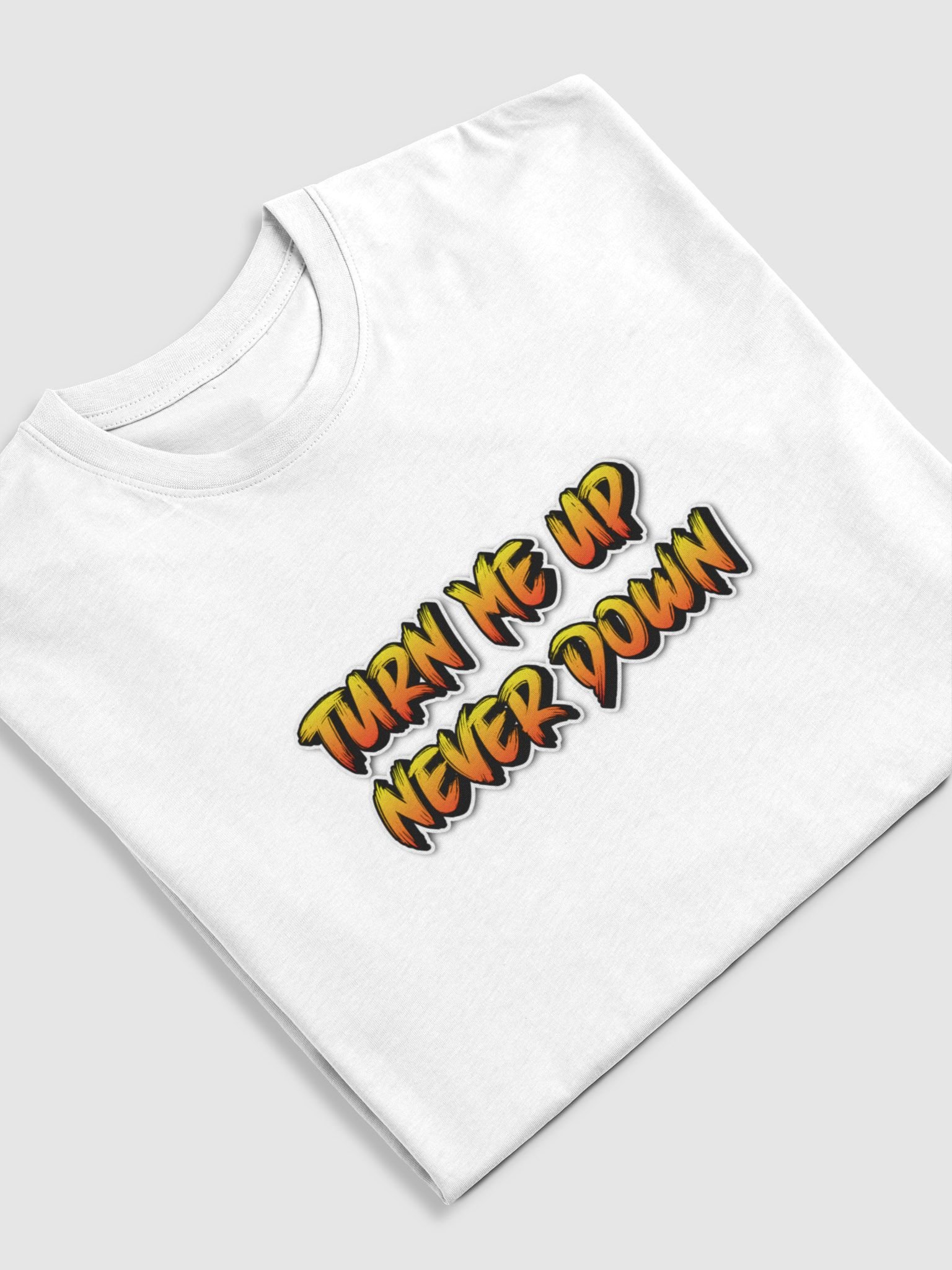 turn me up Tee product image (3)