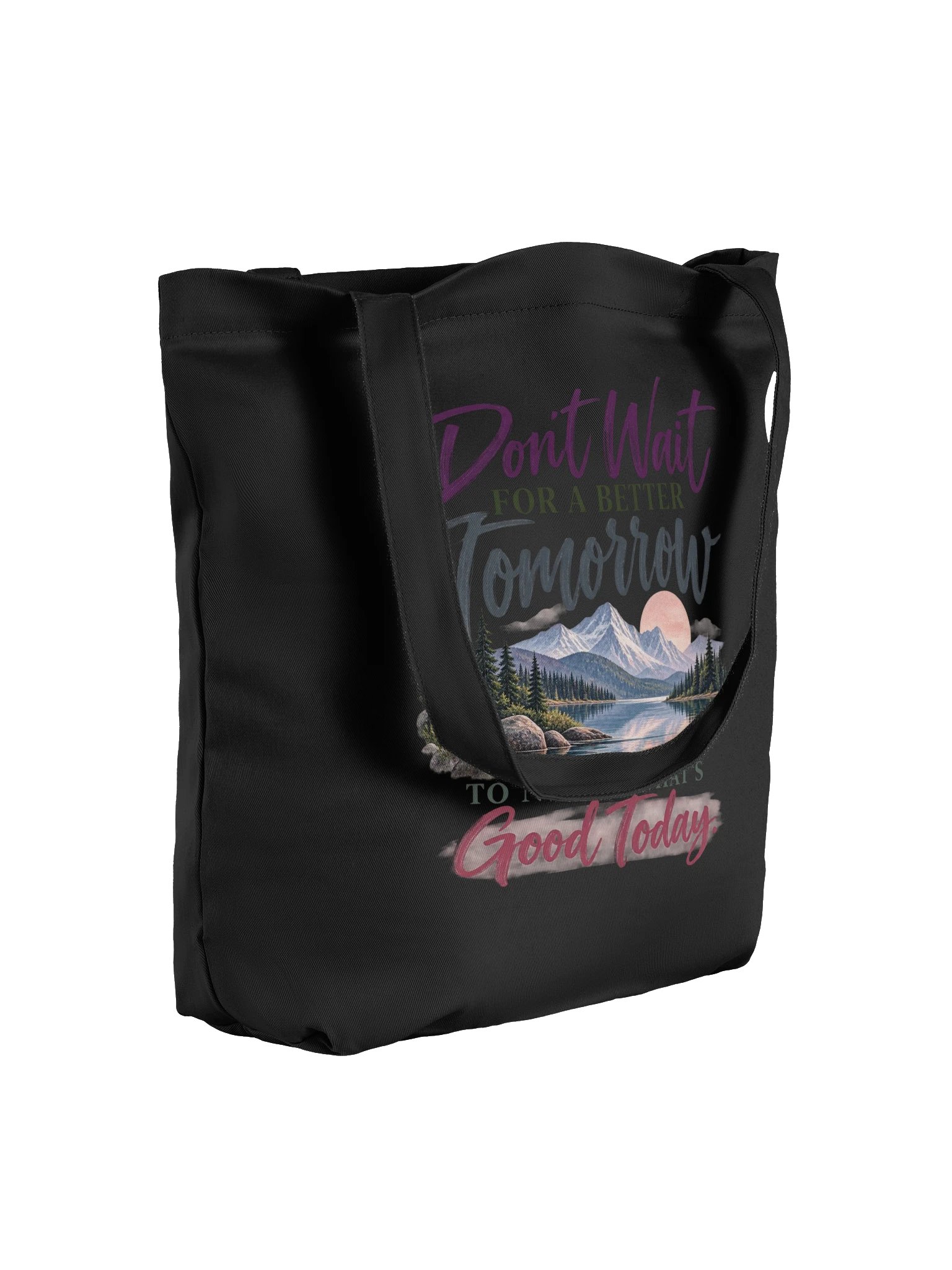 Don't Wait for a Better Tomorrow Tote Bag product image (7)