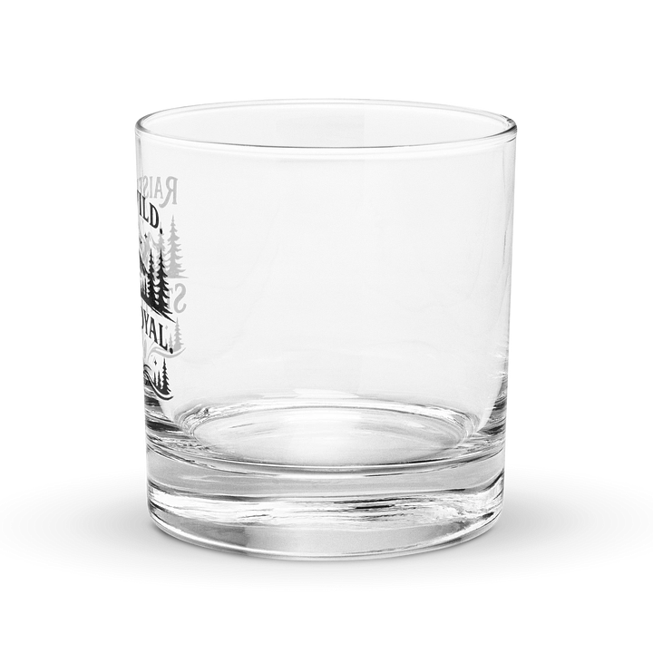 Raised Wild. Stayed Loyal. Rock Glass product image (2)