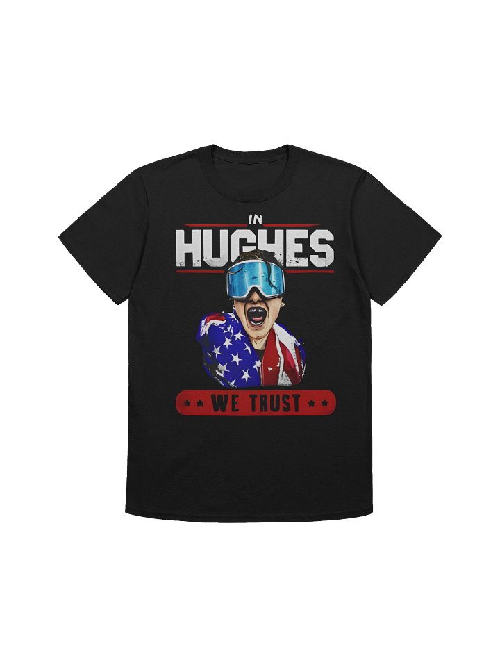 In Hughes We Trust Shirt product image (1)