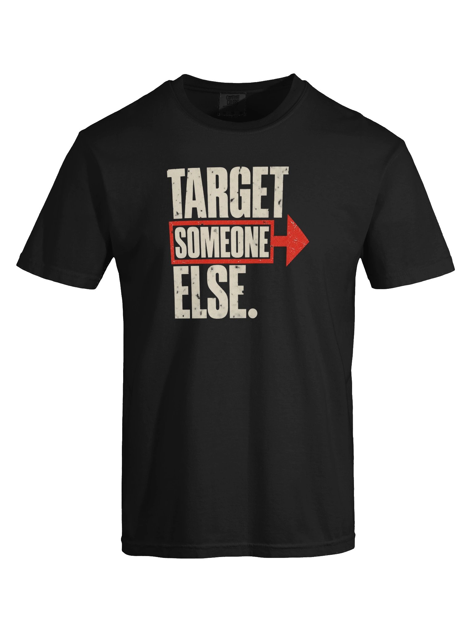 TARGET SOMEONE ELSE. — Heavyweight Commander Tee product image (5)