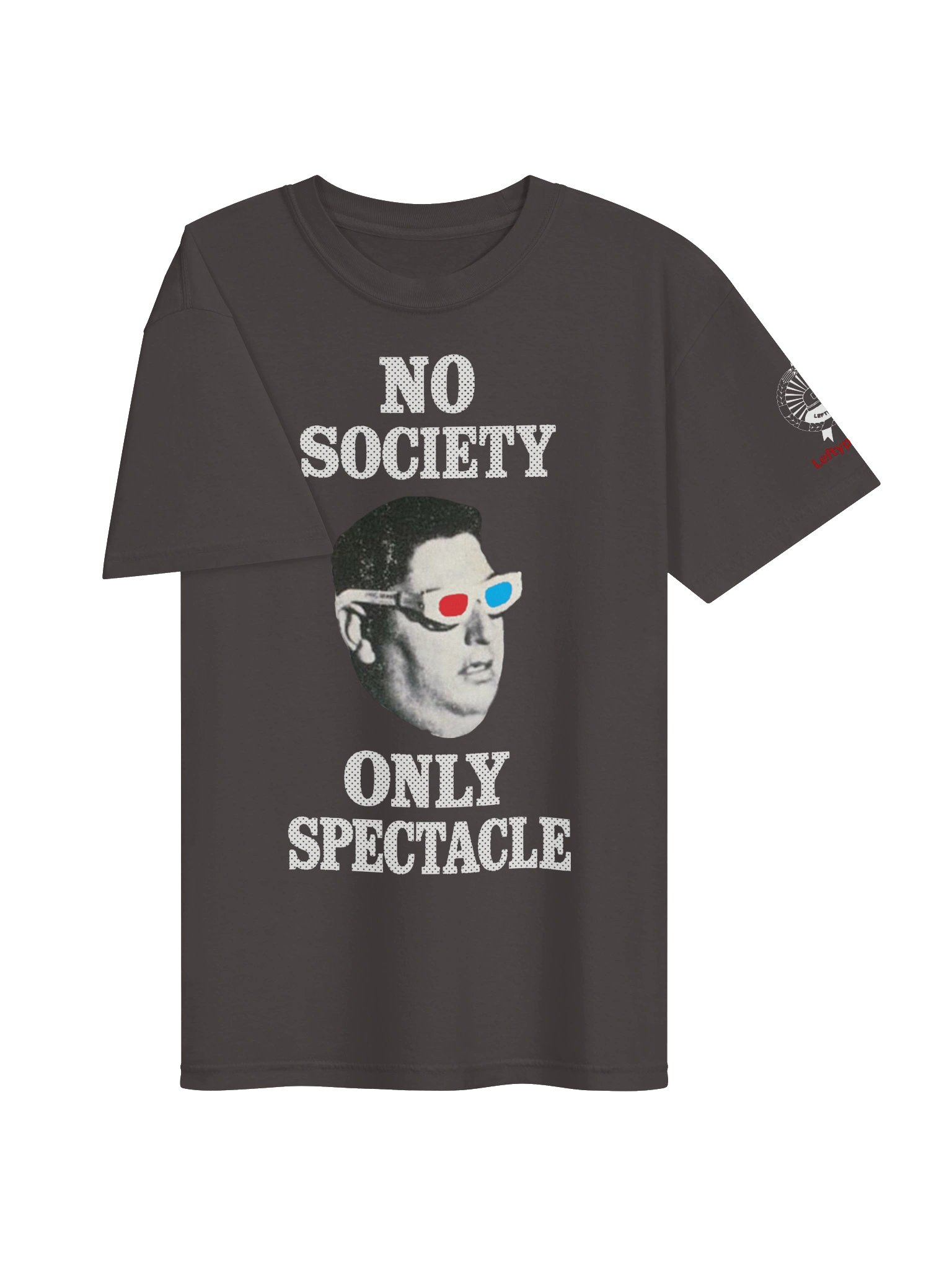 "No Society, Only Spectacle" - T-Shirt product image (11)