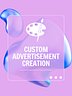 Custom Advertisement Creation