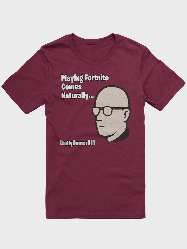 Playing Fortnite Comes Naturally Soft-Tee (front only) product image (2)