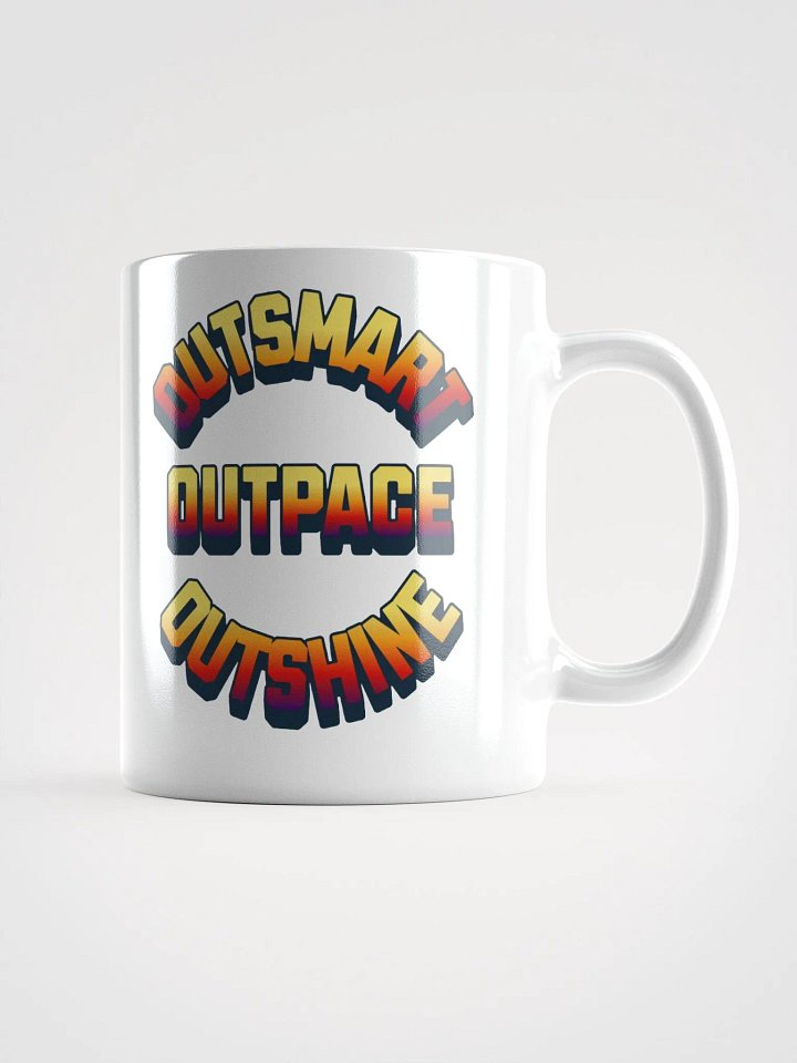 Outsmart, Outpace, Outshine Inspirational White Mug product image (1)