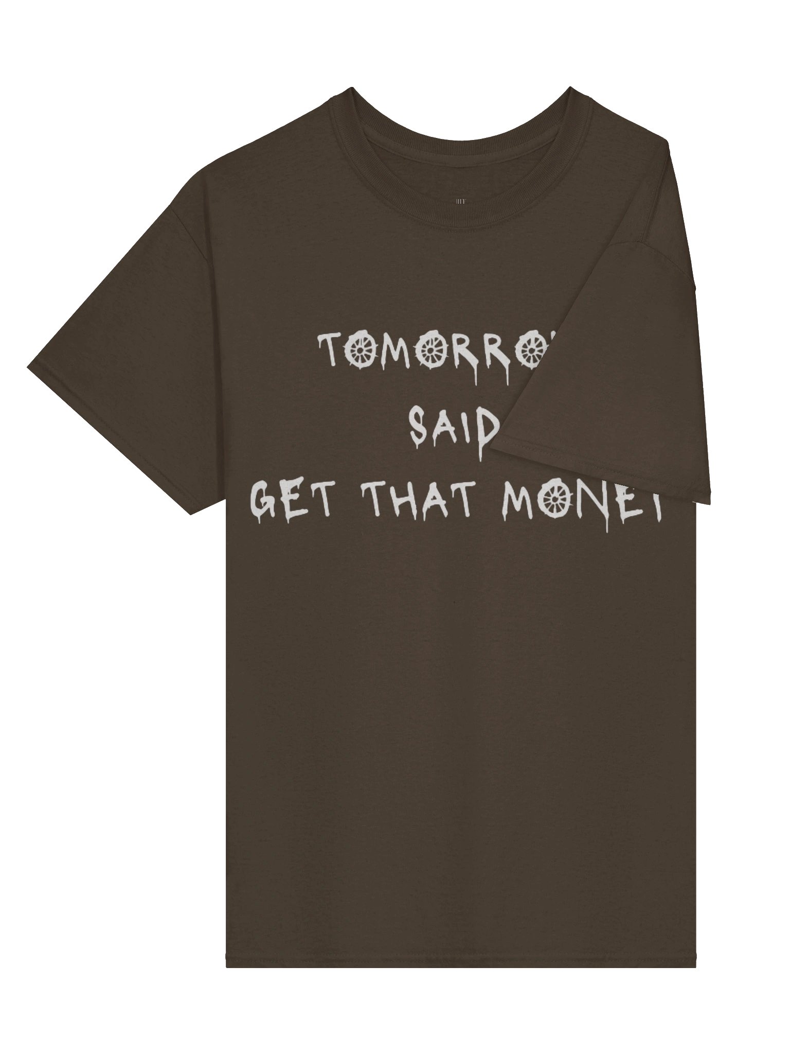 Tomorrow Said T-Shirt- Dark Chocolate product image (3)