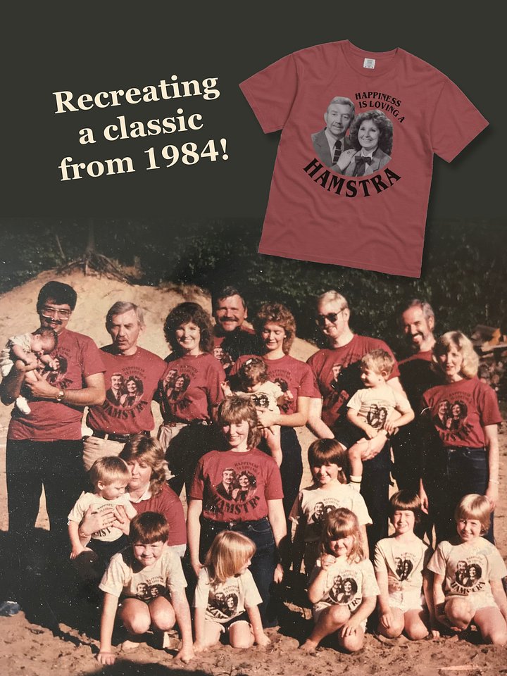 “Happiness is Loving a Hamstra” Reunion Tee (1984 Edition) product image (1)