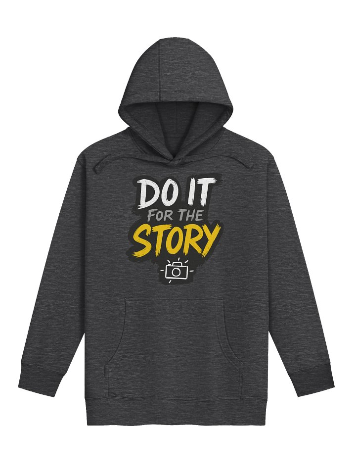 Hoodie - Do It For the Story product image (1)