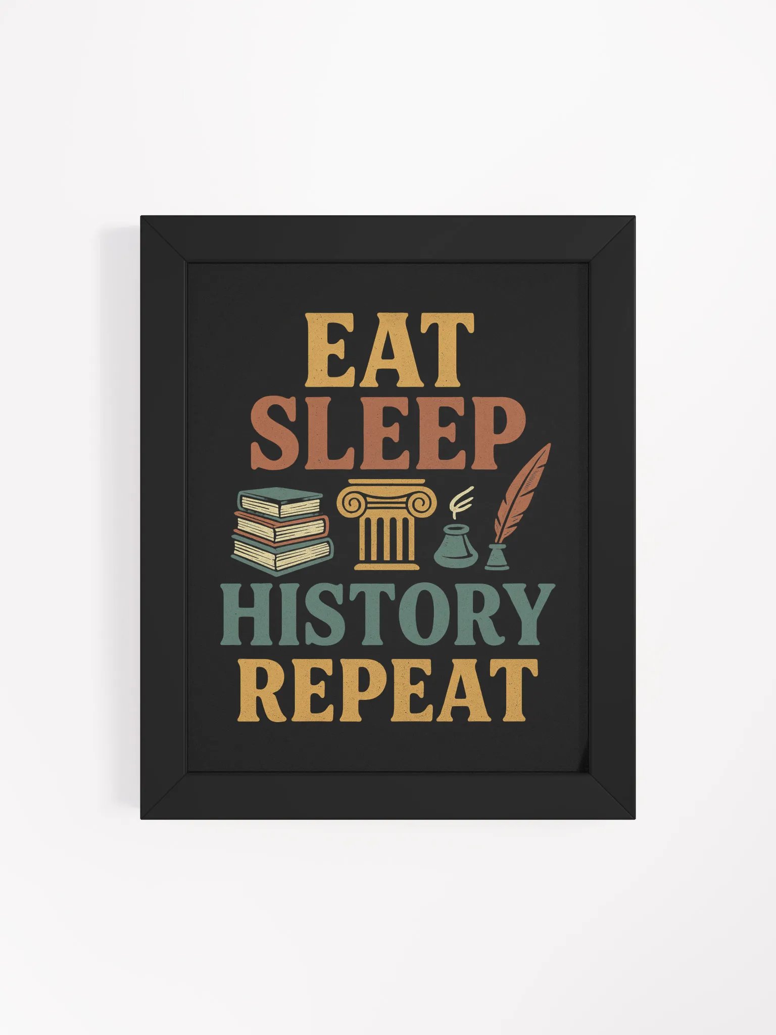 Eat Sleep History Repeat Framed Poster – Wall Art for History Lovers product image (22)